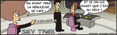 Sev Trek Comic Strip. Copyright 1997 by John Cook. Traduction et utilisation avec l'accord de l'auteur. Reproduction interdite sans son accord.